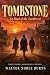 Tombstone: An Iliad of the ...