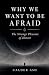 Why We Want To Be Afraid