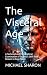 The Visceral Age: A Technic...