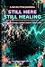Still Here Still Healing
