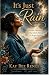 It's Just Rain  by Kay Renee
