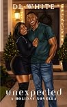 Unexpected, A Holiday Novella Unexpected, A Holiday Novella