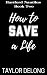 How to Save a Life