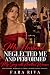 My Husband Neglected Me and...
