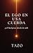 El ego en una cuerda: y el ...