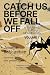 Catch Us Before We Fall Off by Joseph Rathgeber Catch Us Before We Fall Off by Joseph Rathgeber