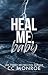 Heal Me, Baby