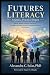 Futures Literacy: A Quick, ...