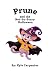 Prune and the Not-So-Scary ...