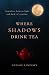 Where Shadows Drink Tea