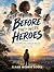 Before They Were Heroes: 24...