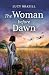 The Woman Before Dawn A hea...