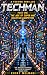 Techman: Age of Super & Quantum Computing — Part One (Techman Saga Book 1)