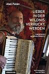 Lieber in der Wil...