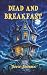 Dead and Breakfast: A Heart...