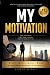 My Motivation by Boris Kisov