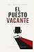 EL PUESTO VACANTE by Pol García Pérez EL PUESTO VACANTE by Pol García Pérez