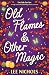 Old Flames and Other Magic:...