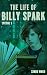The Life of Billy Spark: Ep...