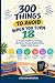 300 THINGS TO AVOID WHEN YO...