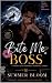 Bite me, Boss by Summer Bloom