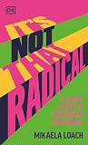 It's Not That Rad...