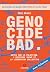 Genocide bad: Notes sur la ...