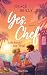 Yes, Chef. Liebe braucht kein Rezept: Roman | Für Fans von »The Bear« | spicy Kochromance von Bestsellerautorin Grace Reilly | Autorin von »Beyond The Play« (German Edition)