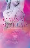 Carnal Alchemy: A...