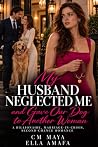 My Husband Neglec...