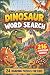 Dinosaur Word Search for Ki...