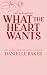 What the Heart Wants (Bliss...