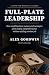 Full-Plate Leadership: How ...