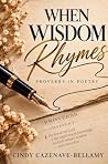 When Wisdom Rhyme...