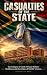 CASUALTIES OF THE STATE: Th...