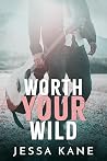 Worth Your Wild