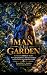 MAN IN THE GARDEN: A Forens...