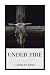 Under Fire