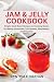 Jam and Jelly Cookbook : Si...