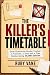 The Killer's Timetable: Thr...