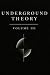 Underground Theory Volume III