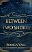 Between Two Shores: Book Tw...