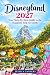 Disneyland 2027: Your Step-...
