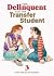 The Delinquent and the Tran...