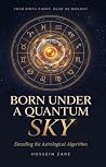 Born Under a Quantum Sky: Decoding the Astrological Algorithm