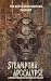 Steampunk Apocalypse: The B...