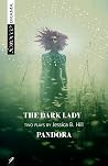 The Dark Lady and...