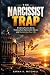 The Narcissist Trap: Breaki...