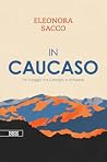 In Caucaso: Un vi...