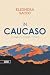 In Caucaso: Un viaggio tra Georgia e Armenia (Italian Edition)